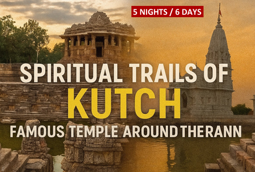 5 Nights / 6 Days Gujarat Spiritual, Heritage & Kutch Experience